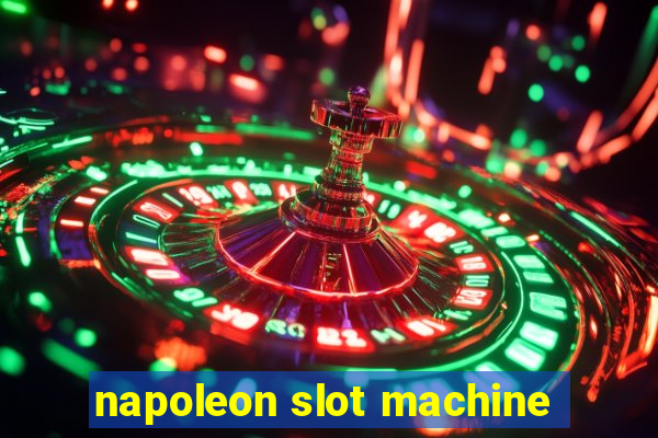 napoleon slot machine